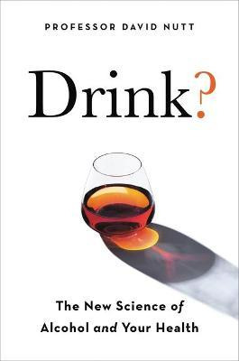 Libro Drink? : The New Science Of Alcohol And Health - Pr...