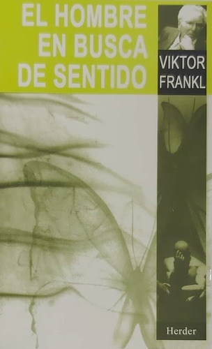 El Hombre En Busca De Sentido. Viktor Frankl