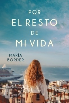 Libro Por El Resto De Mi Vida - María Border