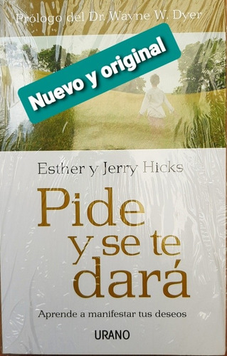 Pide Y Se Te Dará ( Esther Y Jerry Hicks ) 