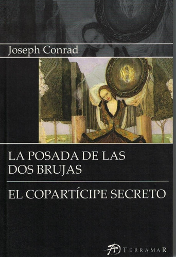 Posada De Las 2 Brujas, La. El Coparticipe Secreto-conrad, J