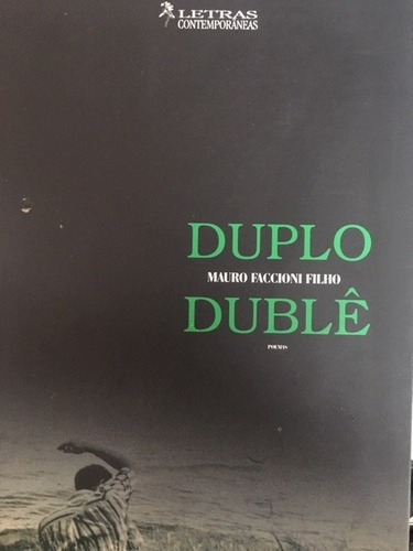 Livro De Poesia - Duplo Dublê: Edição 1, Autor Mauro Faccioni Filho