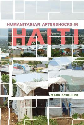 Libro Humanitarian Aftershocks In Haiti - Mark Schuller