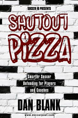 Libro Soccer Iq Presents Shutout Pizza: Smarter Soccer De...