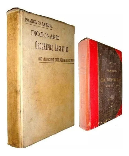 La Republica Argentina Y Diccionario Francisco Latzina 1888