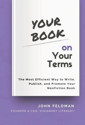Libro Your Book On Your Terms : The Most Efficient Way To...