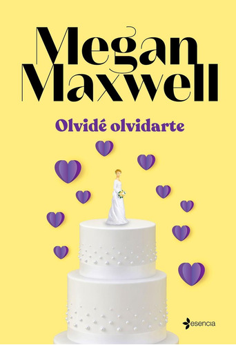 Libro: Olvidé Olvidarte. Maxwell, Megan. Esencia