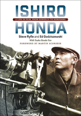 Libro Ishiro Honda: A Life In Film, From Godzilla To Kuro...