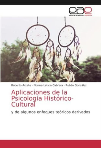 Libro: Aplicaciones De La Psicología Histórico-cultural: Y