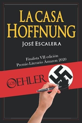 Los Oehler La Casa Hoffnung - Escalera, Jose, De Escalera, José. Editorial Independently Published En Español