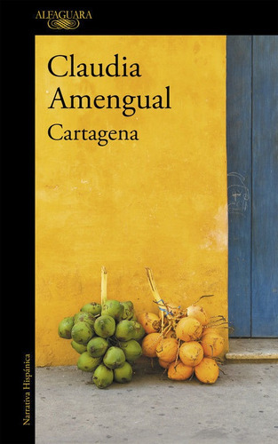 Cartagena ( Mapa de las lenguas ), de Amengual, Claudia. Editorial Alfaguara, tapa blanda en español