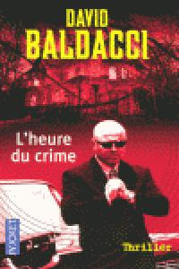 Heure Du Crime - Baldacci David