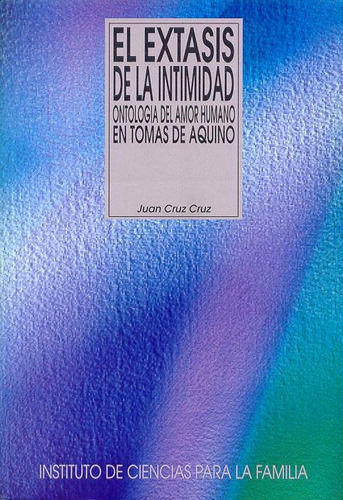 Libro El Ã©xtasis De La Intimidad - Cruz Cruz, Juan