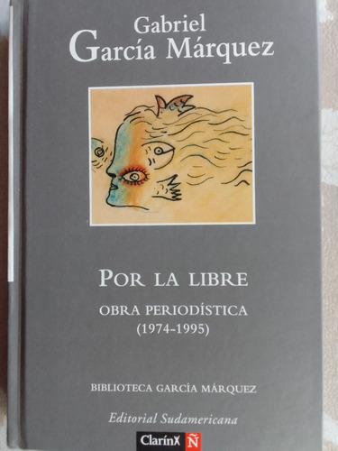 Por La Libre - Gabriel Garcia Marquez