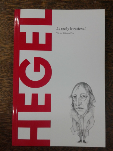 George W. F. Hegel * Victor Gomez Pin *