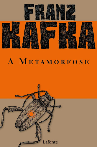 A metamorfose, de Kafka, Franz. Editora Lafonte Ltda, capa mole em português, 2021