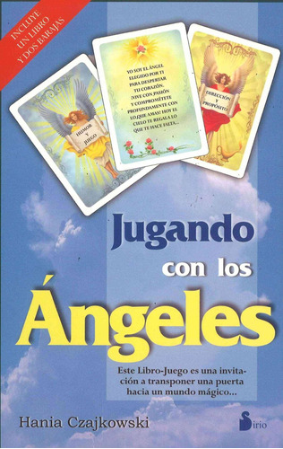 Jugando con los ángeles (+ Cartas): Incluye un libro y dos barajas, de Czajkowski, Hania. Editorial Sirio, tapa blanda en español, 2005