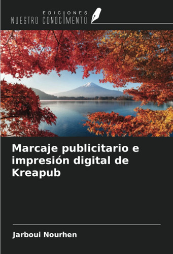 Libro: Marcaje Publicitario E Impresión Digital Kreapub (