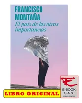 Comprar El Pais De Las Otras Importancias