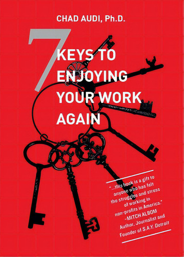 7 Keys To Enjoying Your Work Again, De Audi, Chad. Editorial Lightning Source Inc, Tapa Blanda En Inglés