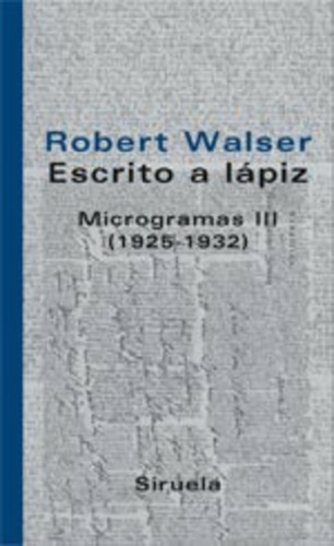Escrito A Lápiz. Microgramas Iii - Robert Walser