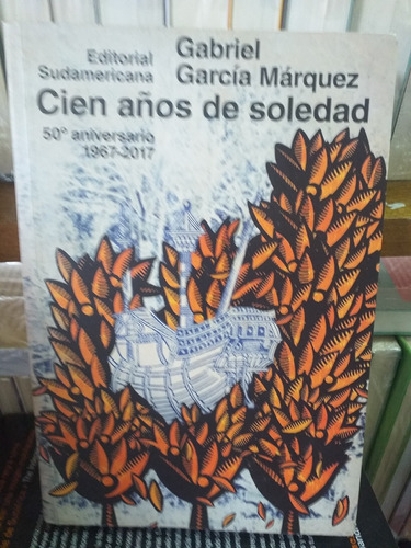 Cien Años De Soledad 50 Aniversario Gabriel Garcia Márquez 