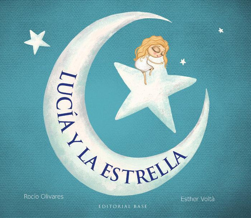 Libro: Lucia Y La Estrella. Olivares Carballido, Rocio. Edit