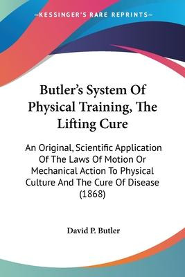 Libro Butler's System Of Physical Training, The Lifting C...