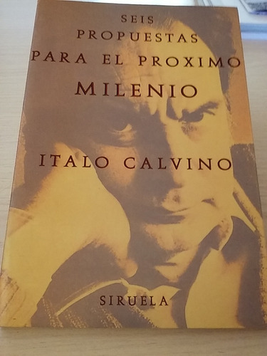 Libro Seis Propuestas Para El Proximo Milenio.italo Calvino.