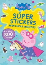 Comprar Peppa Pig - Super Stickers - Aventuras Magicas - Peppa Pig