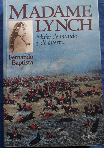 Madame Lynch, Mujer De Mundo Y De Guerra - Fernando Baptista