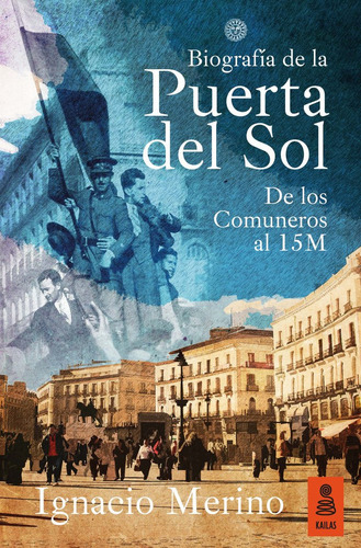 Biografãâa De La Puerta Del Sol, De Merino Bobillo, Ignacio. Kailas Editorial, S.l., Tapa Blanda En Español