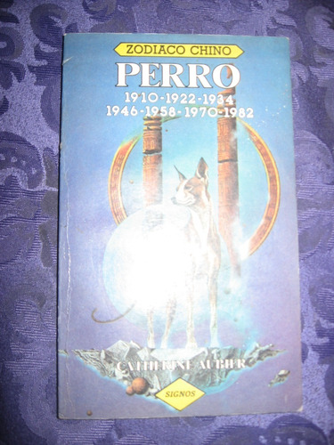 Zodiaco Chino Perro 1910 - 1922 - 1934 - 1946 - 1958 - 1970 