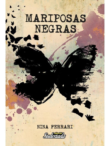Mariposas Negras - Nina Ferrari Editorial Sudestada