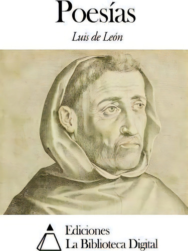 Poes As, De Fray Luis De León., Vol. 1. Editorial Createspace Independent Publishing Platform, Tapa Blanda En Español