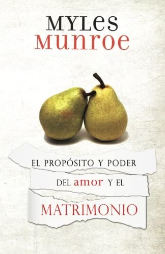 Libro: El Propósito Y Poder Del Amor Y El Martimonio (spanis