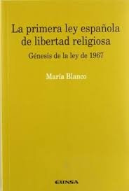 Libro La Primera Ley Espaã±ola De Libertad Religiosa
