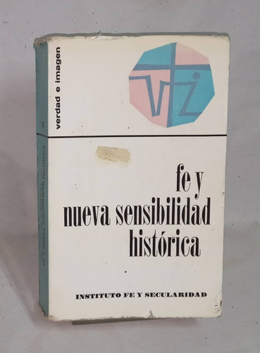 Fe Y Nueva Sensibilidad Histórica - Instituto Fe Y Secularid