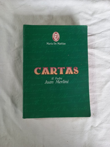 Cartas Al Padre Juan Merlini - Santa María De Mattias