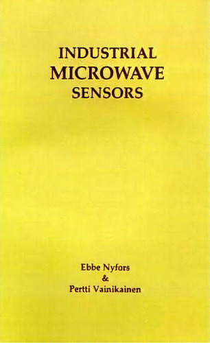 Industrial Microwave Sensors, De Ebbe G. Nyfors. Editorial Artech House Publishers, Tapa Dura En Inglés