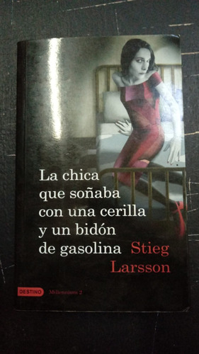 La Chica Que Soñaba Con Una Cerilla... Stieg Larsson Fx