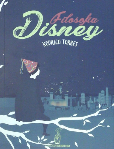 Filosofía Disney - Rodrigo Torres