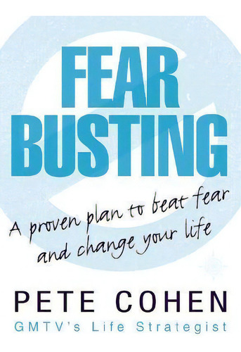 Fear Busting, De Pete Cohen. Editorial Harpercollins Publishers, Tapa Blanda En Inglés