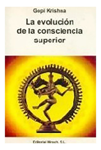 Evolucion De La Consciencia Superior ,la - Mirach - #c