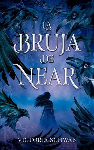 Victoria Schwab-bruja De Near, La