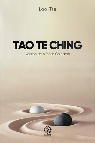 Tao Te King (A. Colodrón), de Alfonso Colodron. Editorial MANDALA, tapa blanda en español, 2023