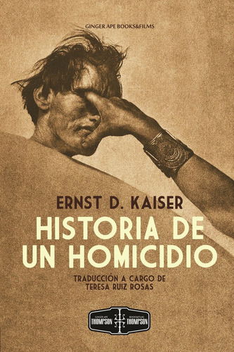 Libro Historia De Un Homicidio - Kaiser, Ernst David