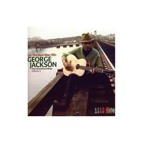 Jackson George Let The Best Man Win: Fame Recordings 2 Uk Cd