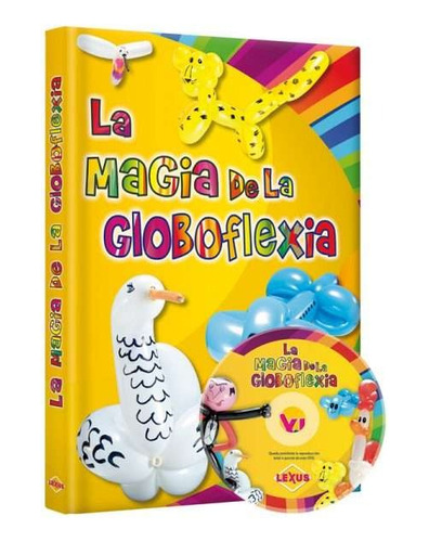 La Magia De La Globoflexia - Lexus