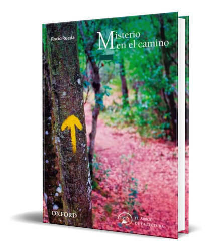 Misterio En El Camino, De Rocio Rueda Sastre. Editorial Oxford University Press, Tapa Blanda En Español, 2016